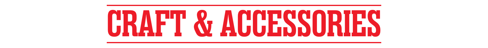 Craft & Accessories