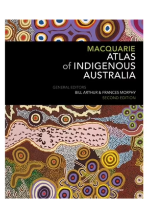 Macquarie Atlas of Indigenous Australia: Second Edition