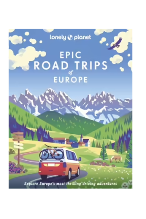 Epic Road Trips of Europe | Lonely Planet Travel Guide