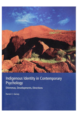 Indigenous Identity in Contemporary Psychology | Dilemmas, Developments, Directions