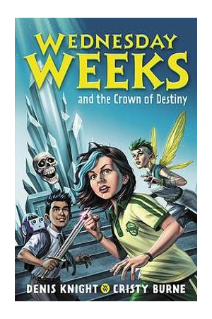 Wednesday Weeks and the Crown of Destiny