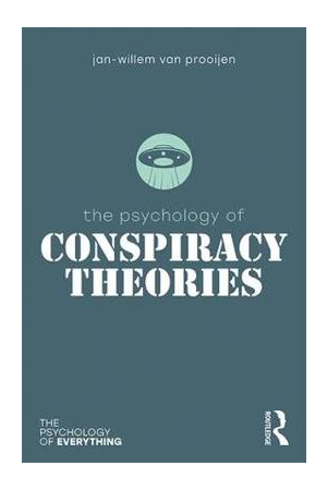 The Psychology of Conspiracy Theories | Psychology of Everything