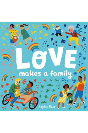 LOVE MAKES A FAMILY