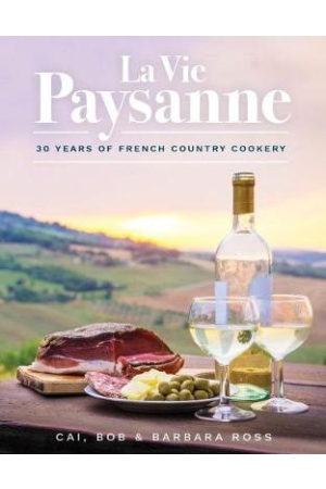 La Vie Paysanne | 30 Years of French Country Cookery