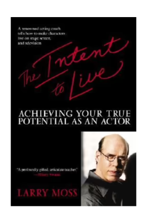 The Intent to Live | Achieving Your True Potential as an Actor