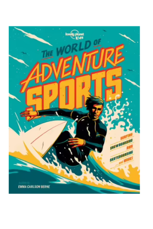 The World of Adventure Sports | Lonely Planet Kids