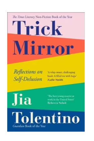 Trick Mirror | Reflections on Self-Delusion