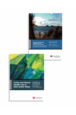 Crime and Mental Health Law in New South Wales, 3rd edition + Crime and Mental Health Law in NSW, Supplement to the 3rd edition