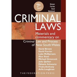 Criminal Laws 7th edition: Materials and Commentary on Criminal Law and Process of NSW