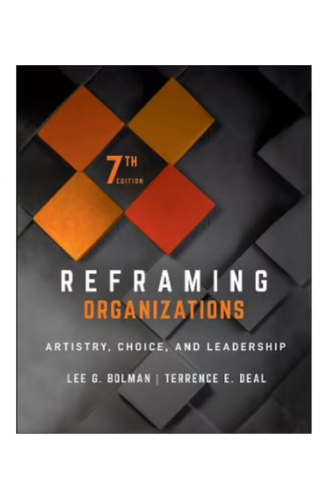 Reframing Organizations: 第三版 Reframing Organizations: Artistry, Choice, and Leadership: Bolman