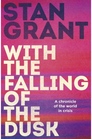 FALLING OF THE DUSK : WITH THE