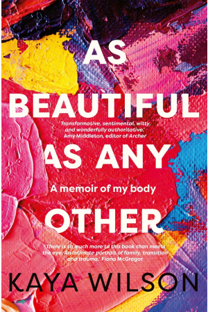 As Beautiful As Any Other | A memoir of my body