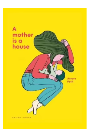 A Mother is a House