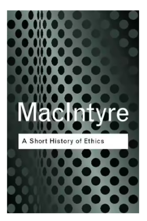 A Short History of Ethics: A History of Moral Philosophy from the Homeric Age to the 20th Century