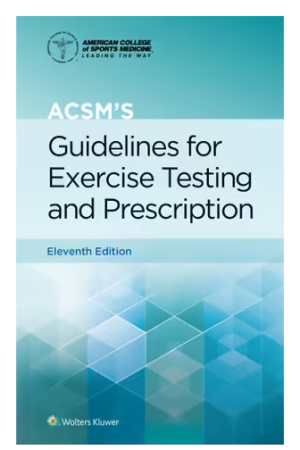 ACSM's Guidelines for Exercise Testing and Prescription 11th Edition