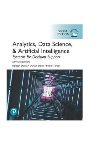 Analytics, Data Science, & Artificial Intelligence, Global Edition | Systems for Decision Support, 11th Edition