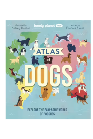 Atlas of Dogs | Lonely Planet Kids