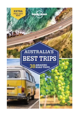 Australia's Best Trips | Lonely Planet Travel Guide
