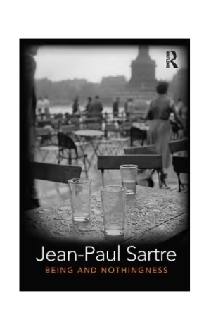 Being and Nothingness: An Essay in Phenomenological Ontology