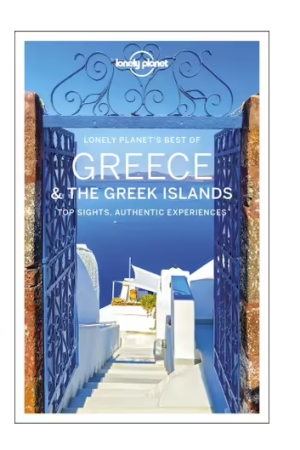 Best of Greece & the Greek Islands | Lonely Planet Travel Guide