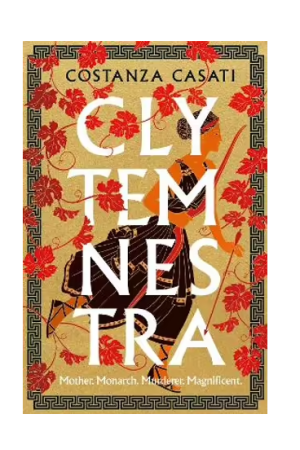 Clytemnestra | The spellbinding retelling of Greek mythology's greatest heroine