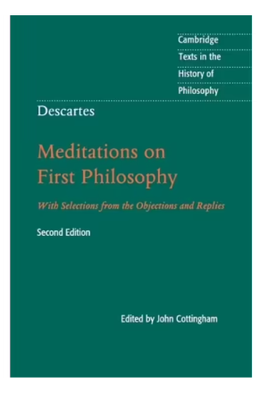 Descartes : Meditations on First Philosophy | 2nd Edition - With Selections from the Objections and Replies