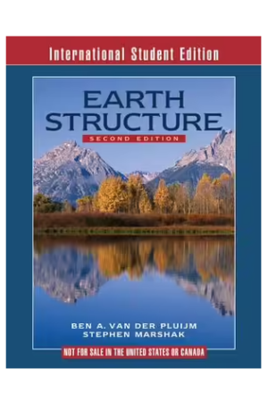 Earth Structure 2E: An Introduction to Structural Geology and Tectonics International Student Edition