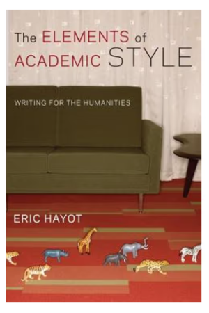 The Elements of Academic Style | Writing for the Humanities