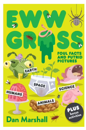 Eww Gross Foul Facts and Putrid Pictures