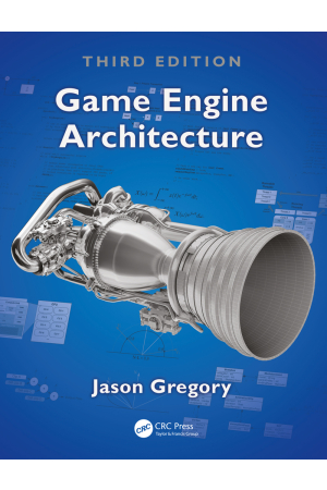 Game Engine Architecture, Third Edition
