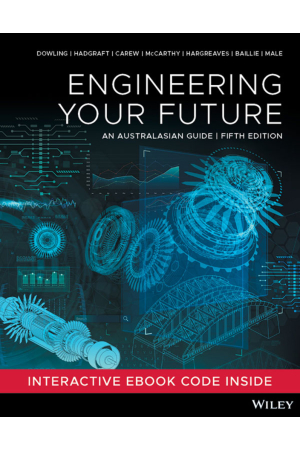Engineering Your Future An Australasian Guide 5E