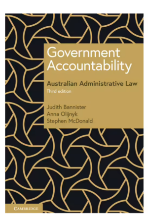 Government Accountability 3rd Edition - Australian Administrative Law