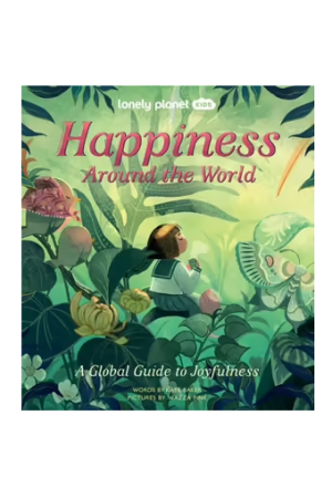 Happiness Around the World | Lonely Planet Kids