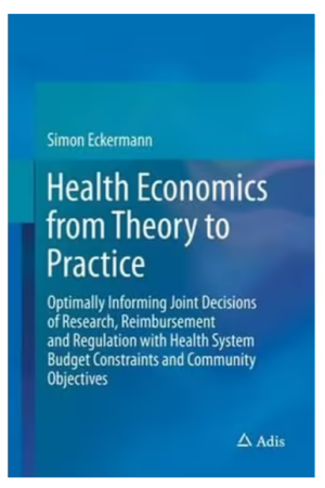 Health Economics from Theory to Practice