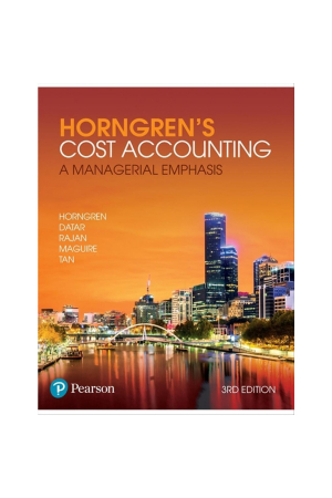 Horngren's Cost Accounting A Managerial Emphasis + MyLab Accounting with eText