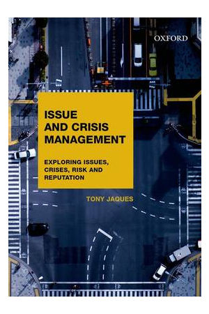 Issue and Crisis Management | Exploring Issues, Crises, Risk and Reputation