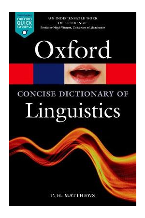 The Concise Oxford Dictionary of Linguistics