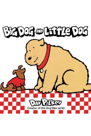 Big Dog Little Dog Pilkey