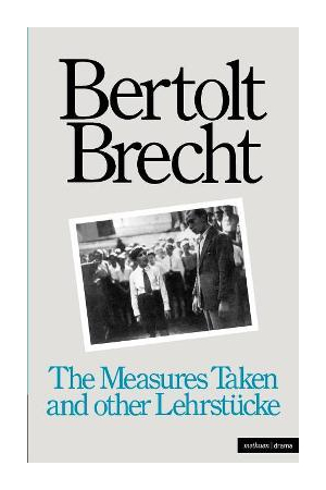 Measures Taken and Other Lehrstucke