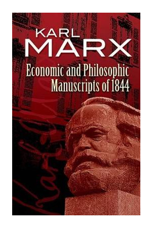 Economic and Philosophic Manuscripts of 1844 | Dover Books on Western Philosophy