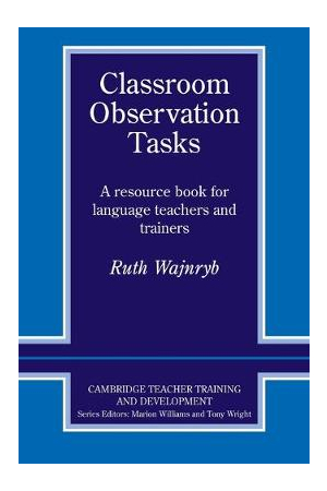 Classroom Observation Tasks | Resource Book for Language Teachers and Trainers