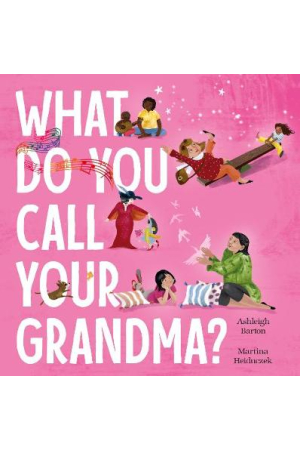 What Do You Call Your Grandma?
