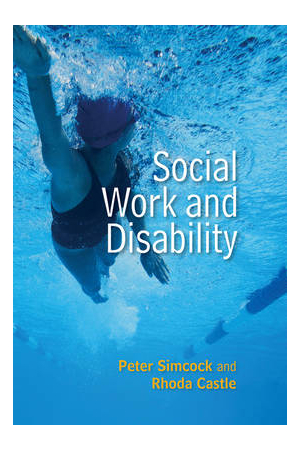 Social Work and Disability: Social Work in Theory and Practice
