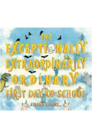 The Exceptionally, Extraordinarily Ordinary First Day of School