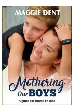 Mothering Our Boys | A Guide for Mums of Sons