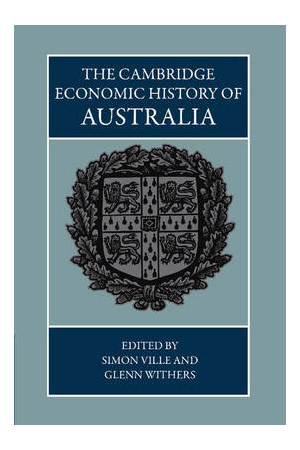 The Cambridge Economic History of Australia