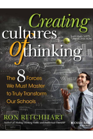 Creating Cultures of Thinking | The 8 Forces We Must Master to Truly Transform Our Schools