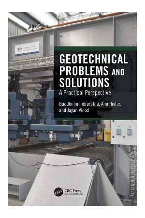 Geotechnical Problems and Solutions | A Practical Perspective