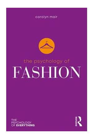 The Psychology of Fashion | The Psychology of Everything