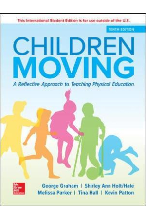 ISE Children Moving 10ed | A Reflective Approach to Teaching Physical Education